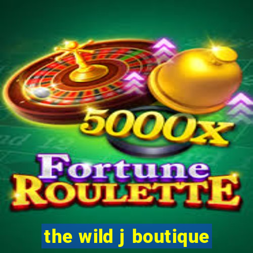 the wild j boutique